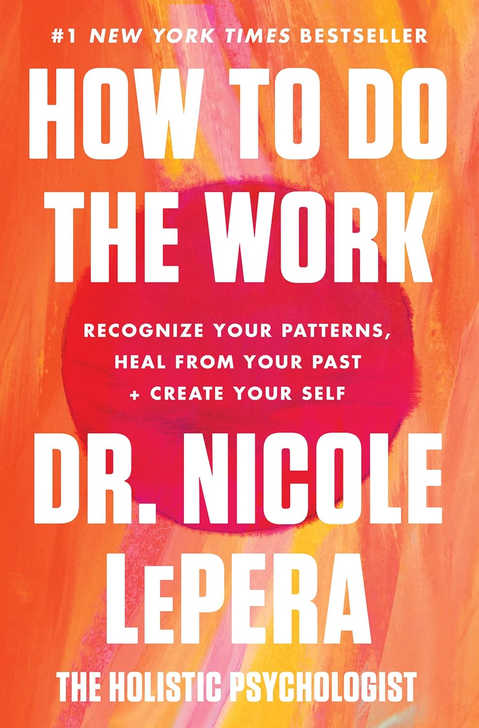 How to Do the Work, by Dr. Nicole LePera